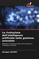 Georges Hathry - La rivoluzione dell'intelligenza artificiale nella gestione aziendale