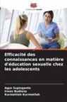 Irwan Budiana, Kurniatilah Kurniatilah, Agus Supinganto - Efficacité des connaissances en matière d'éducation sexuelle chez les adolescents