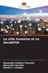 Mariah L. Campos, Rosalinda Chedian Pimentel, Alexandra Zanutto - La ville humaine et sa durabilité
