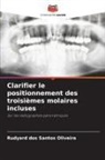 Rudyard Dos Santos Oliveira - Clarifier le positionnement des troisièmes molaires incluses