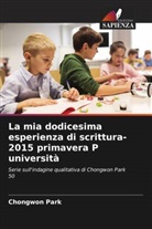 Chongwon Park - La mia dodicesima esperienza di scrittura-2015 primavera P università