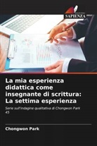 Chongwon Park - La mia esperienza didattica come insegnante di scrittura: La settima esperienza