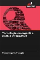 Obosa Eugenia Okougbo - Tecnologie emergenti e rischio informatico
