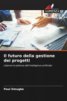 Paul Omugbe - Il futuro della gestione dei progetti