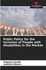 Valquiria Cavalli, Ludmilla Oliveira - Public Policy for the Inclusion of People with Disabilities in the Market