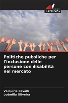 Valquiria Cavalli, Ludmilla Oliveira - Politiche pubbliche per l'inclusione delle persone con disabilità nel mercato