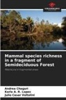 Andrea Chaguri, Karla A. R. Lopes, Julio Cesar Voltolini - Mammal species richness in a fragment of Semideciduous Forest