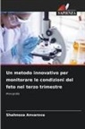 Shahnoza Anvarova - Un metodo innovativo per monitorare le condizioni del feto nel terzo trimestre