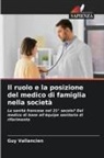 Guy Vallancien - Il ruolo e la posizione del medico di famiglia nella società