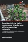 Ramu Govindan - Caratteristiche della compressa di erbe con effetto sedativo naturale