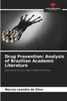 Marcos Leandro Da Silva - Drug Prevention: Analysis of Brazilian Academic Literature