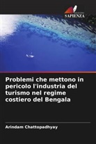 Arindam Chattopadhyay - Problemi che mettono in pericolo l'industria del turismo nel regime costiero del Bengala