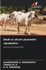TANDLE M. K., ALAMRSIGERE A. MURUGEPPA, N. B. Shridhar - Studi su alcuni parametri riproduttivi