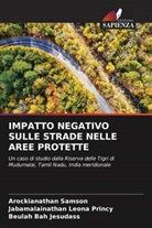 BEULAH BAH JESUDASS, Jabamalainathan Leona Princy, Arockianathan Samson - IMPATTO NEGATIVO SULLE STRADE NELLE AREE PROTETTE