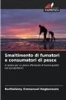 Barthélémy Emmanuel Hogbonouto - Smaltimento di fumatori e consumatori di pesce