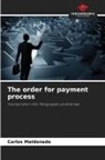 Carlos Maldonado - The order for payment process