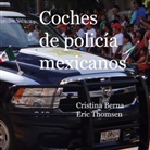 Cristina Berna, Eric Thomsen - Coches de policía mexicanos