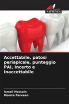 Ismail Hossain, Monira Parveen - Accettabile, patosi periapicale, punteggio PAI, Incerto e Inaccettabile