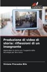 Viviane Procaska Bilo - Produzione di video di storia: riflessioni di un insegnante