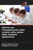 Zenaide F. D. C Rocha, Zenaide F.D.C Rocha, Juliana Yporti de Sena - Attività per l'insegnamento delle scienze sulla salute delle malattie epidemiche