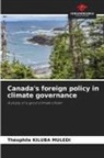 Théophile KILUBA MULEDI - Canada's foreign policy in climate governance
