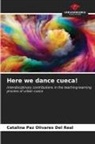 Catalina Paz Olivares Del Real - Here we dance cueca!