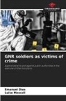 Emanuel Dias, Luísa Mascoli - GNR soldiers as victims of crime