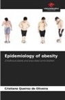 Cristiano Queiroz de Oliveira - Epidemiology of obesity
