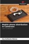 Guy Guillaume Ndzana - Mobile phone distribution in Cameroon