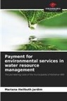 Mariana Heilbuth Jardim - Payment for environmental services in water resource management