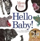Mem Fox, Steve Jenkins - Hello Baby!