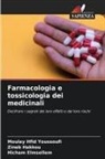 Hicham Elmsellem, Zineb Hakkou, Moulay Hfid Youssoufi - Farmacologia e tossicologia dei medicinali