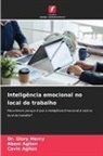 Abeni Agilan, Cavin Agilan, Dr. Glory Mercy, Glory Mercy - Inteligência emocional no local de trabalho