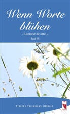 Steffen Teichmann - Wenn Worte blühen