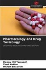 Hicham Elmsellem, Zineb Hakkou, Moulay Hfid Youssoufi - Pharmacology and Drug Toxicology