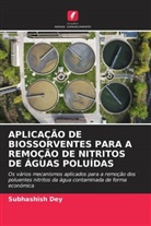 Subhashish Dey - APLICAÇÃO DE BIOSSORVENTES PARA A REMOÇÃO DE NITRITOS DE ÁGUAS POLUÍDAS