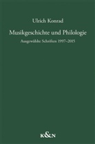 Ulrich Konrad - Musikgeschichte und Philologie