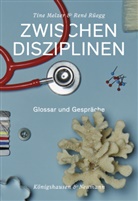 Tine Melzer, René Rüegg - Zwischen Disziplinen