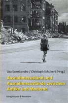 Lisa Sannicandro, Christoph Schubert - Ausnahmezustand und Ausnahmezustände zwischen Antike und Moderne