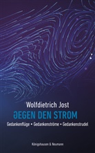 Wolfdietrich Jost - Gegen den Strom