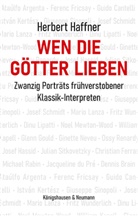 Herbert Haffner - Wen die Götter lieben