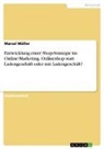 Marcel Müller - Entwicklung einer Shop-Strategie im Online-Marketing. Onlineshop statt Ladengeschäft oder mit Ladengeschäft?
