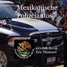 Cristina Berna, Eric Thomsen - Mexikanische Polizeiautos