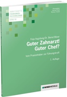 Finja Augsburg, Bernd Bitzer, Crisand, Nicolas Crisand, Gerhard Raab - Guter Zahnarzt! Guter Chef?