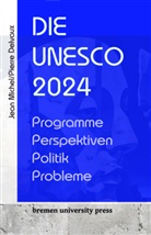Pierre Delveaux, Jean Michel - Die UNESCO 2024