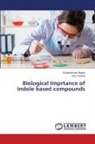 Ram Kohire, Dnyaneshwar Nagre - Biological Imprtance of Indole based compounds