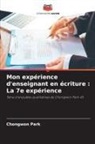 Chongwon Park - Mon expérience d'enseignant en écriture : La 7e expérience