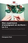 Chongwon Park - Mon expérience d'enseignant en écriture : Le 4 e