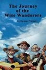 Eugene Vickery - The Journey of the Wise Wanderers