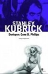 Gene D. Phillips - Stanley Kubrick